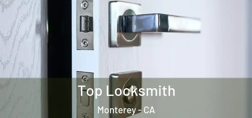  Top Locksmith Monterey - CA