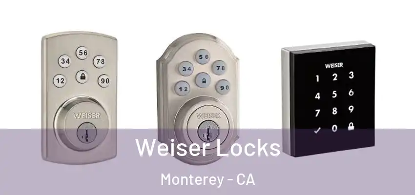  Weiser Locks Monterey - CA